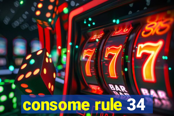 consome rule 34